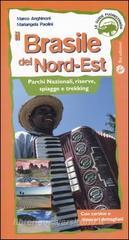 Brasile del nord-est. Parchi nazionali, riserve, spiagge e trekking Brasile del nord-est. Parchi nazionali, riserve, spiagge e trekking
