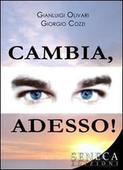Cambia, adesso! Manuale per migliorare la propria vita Cambia, adesso! Manuale per migliorare la propria vita