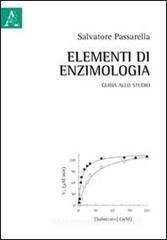 Elementi di enzimologia. Guida allo studio Elementi di enzimologia. Guida allo studio