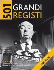 Cinquecentouno grandi registi. Una guida completa ai maestri del grande schermo Cinquecentouno grandi registi. Una guida completa ai maestri del grande schermo