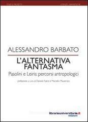L alternativa fantasma. Pasolini e Leiris. Percorsi antropologici. eBook