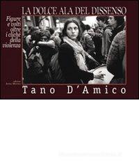 La dolce ala del dissenso. Figure e volti oltre i clich� della violenza