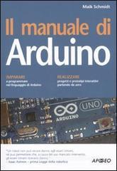 Il manuale di Arduino Il manuale di Arduino