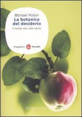 La botanica del desiderio. Il mondo visto dalle piante