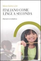 Italiano come seconda lingua. Elementi di didattica Italiano come seconda lingua. Elementi di didattica
