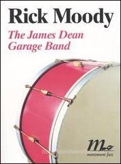 The James Dean Garage Band The James Dean Garage Band