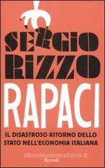 Rapaci. Il disastroso ritorno dello stato nelleconomia italiana. eBook