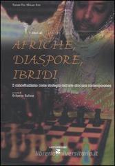 Afriche, diaspore, ibridi. Il concettualismo come strategia dell'arte africana contemporanea Afriche, diaspore, ibridi. Il concettualismo come strategia dell'arte africana contemporanea