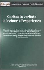 Caritas in veritate. La lezione e l'esperienza