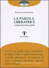 La parola liberatrice. La pedagogia di Paulo Freire La parola liberatrice. La pedagogia di Paulo Freire