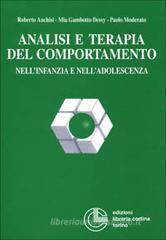 Analisi e terapia del comportamento nell'infanzia e nell'adolescenza Analisi e terapia del comportamento nell'infanzia e nell'adolescenza