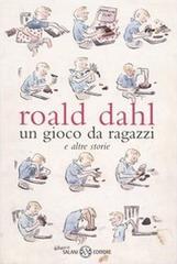 Un gioco da ragazzi e altre storie Un gioco da ragazzi e altre storie
