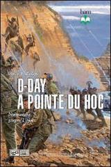 D-Day a Pointe du Hoc. Normandia, giugno 1944