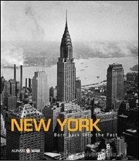 New York. Born back into the past. Ediz. italiana e iglese