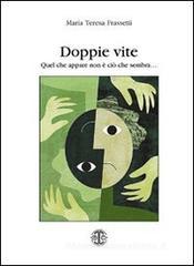 Doppie vite. Quel che appare non � ci� che sembra...