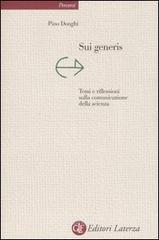 Sui generis. Temi e riflessioni sulla comunicazione della scienza Sui generis. Temi e riflessioni sulla comunicazione della scienza