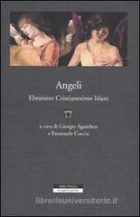 Angeli, ebraismo, cristianesimo, islam Angeli, ebraismo, cristianesimo, islam