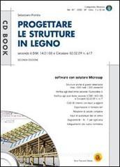 Progettare le strutture in legno. Con CD-ROM Progettare le strutture in legno. Con CD-ROM