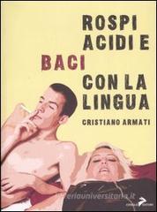 Rospi acidi e baci con la lingua Rospi acidi e baci con la lingua