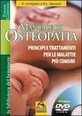 Manuale di osteopatia. Principi e trattamenti per le malattie pi� comuni. Con DVD