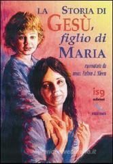 La storia di Ges�, figlio di Maria