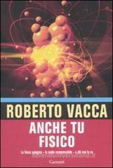 Anche tu fisico. La fisica spiegata in modo comprensibile a chi non la usa. eBook
