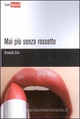 Mai pių senza rossetto Mai pių senza rossetto