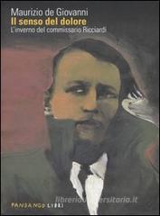 Il senso del dolore. L'inverno del commissario Ricciardi Il senso del dolore. L'inverno del commissario Ricciardi