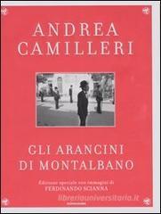 Gli arancini di Montalbano. Ediz. speciale illustrata Gli arancini di Montalbano. Ediz. speciale illustrata