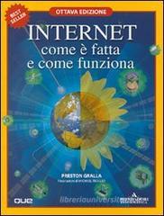 Internet, com'è fatta e come funziona Internet, com'è fatta e come funziona