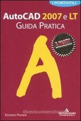 Autocad 2007 e LT. Guida pratica