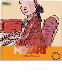 Mozart. Alla scoperta dei compositori. Con CD