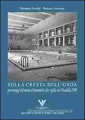 Sulla cresta dell'onda. Personaggi del nuoto femminile alla vigilia dei mondiali 2009 Sulla cresta dell'onda. Personaggi del nuoto femminile alla vigilia dei mondiali 2009