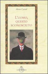 L' uomo, questo sconosciuto L' uomo, questo sconosciuto
