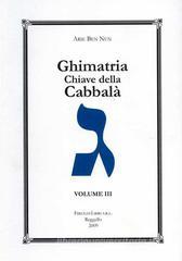 Ghimatria. Chiave della cabbal� vol.3