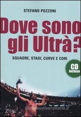 Dove sono gli ultr�? Con CD Audio
