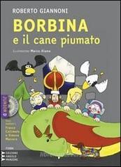 Borbina e il cane piumato. Con CD Audio formato MP3. Ediz. a caratteri grandi