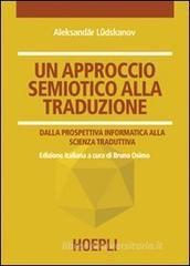 Un approccio semiotico alla traduzione. Dalla prospettiva informatica alla scienza traduttiva