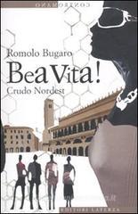 Bea vita! Crudo Nordest Bea vita! Crudo Nordest