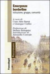 Emergenze borderline. Istituzione, gruppo, comunità Emergenze borderline. Istituzione, gruppo, comunità