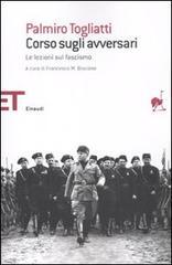 Corso sugli avversari. Lezioni sul fascismo Corso sugli avversari. Lezioni sul fascismo