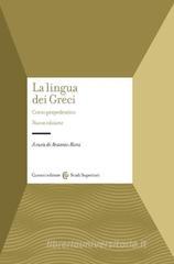 La lingua dei Greci. Corso propedeutico La lingua dei Greci. Corso propedeutico