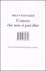 L' amore che non si può dire. Storie mediorientali di ragazzi e ragazze L' amore che non si può dire. Storie mediorientali di ragazzi e ragazze