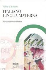 Italiano lingua materna. Fondamenti di didattica Italiano lingua materna. Fondamenti di didattica