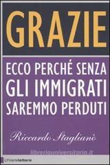 Grazie. Ecco perché senza gli immigrati saremmo perduti Grazie. Ecco perché senza gli immigrati saremmo perduti