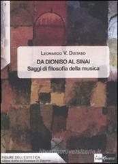 Da Dioniso al Sinai. Saggi di filosofia della musica Da Dioniso al Sinai. Saggi di filosofia della musica