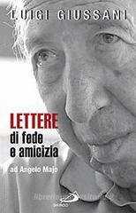 Lettere di fede e di amicizia ad Angelo Majo Lettere di fede e di amicizia ad Angelo Majo