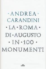 La Roma di Augusto in 100 monumenti. Con e-book