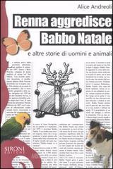 Renna aggredisce Babbo Natale e altre storie di uomini e animali