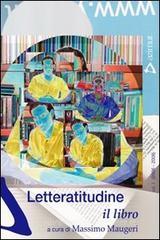 Letteratitudine. Il libro Letteratitudine. Il libro